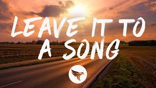 Leave It To A Song Music Video