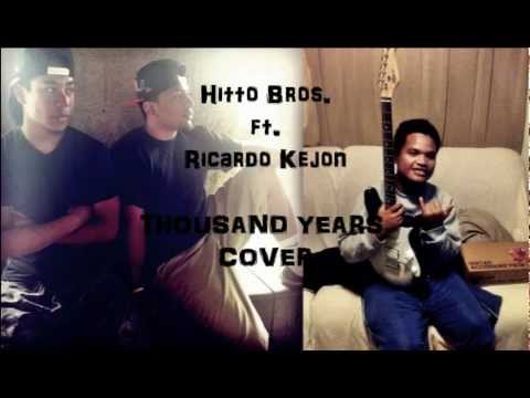 Thousand Years Cover Hitto Bros. ft. Ricardo Kejon
