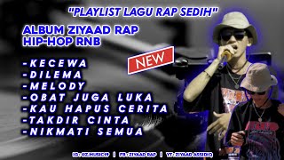 Download lagu VIRAL!!! Playlist lagu RAP sedih :( || By. ziyaad RAP mp3