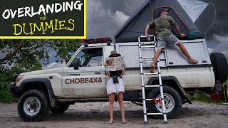Overlanding For Dummies |  Self Drive 4x4 Botswana | Chobe4x4 | Ep 1