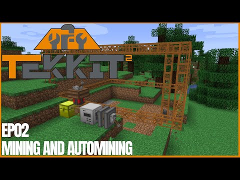 Tekkit 2 | Ep02 | Mining and Automining