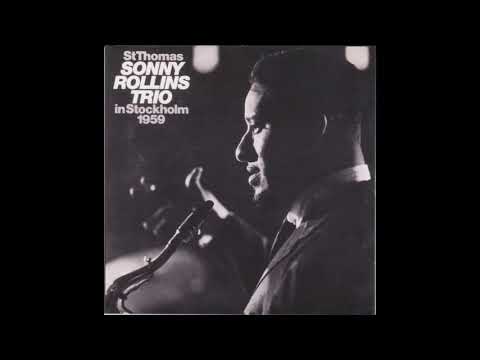 Sonny R̲o̲llins T̲rio̲ ‎̲–̲ ̲St Thomas ̲-̲ S̲onny R̲ollin̲s̲ T̲rio ̲I̲n S̲tockhol̲m̲ ̲(̲1̲9̲5̲9̲)̲