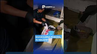 RAZIA LAPAS PORONG, 71 ORANG TES URINE NEGATIF