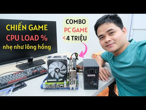 Lắp Combo PC Giá Dưới 4 Triệu Chiến Game Với % CPU Nhẹ Như Lông Hồng | Build PC Test Game Cho Anh Em