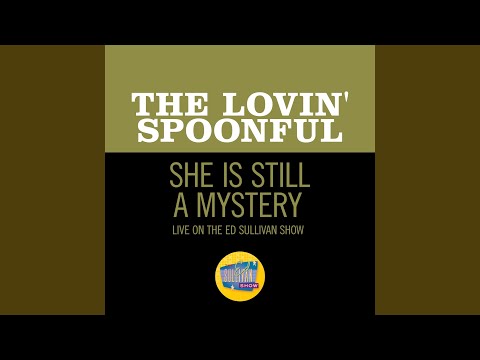 She Is Still A Mystery (Live On The Ed Sullivan Show, October 15, 1967)