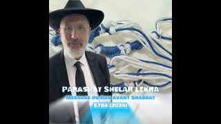 Parashat Shelah lekha 🇮🇱 Message du Rav avant Shabbat
