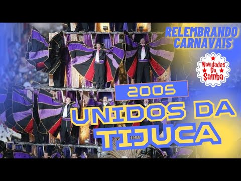 Relembrando Carnavais: Desfile Completo Unidos da Tijuca 2005!