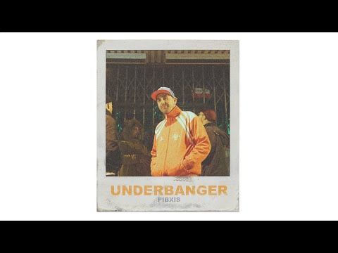 PIBXIS - UNDERBANGER
