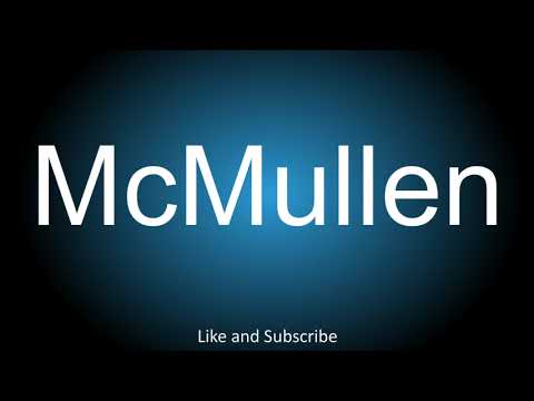 How to correctly pronounce - McMullen.
