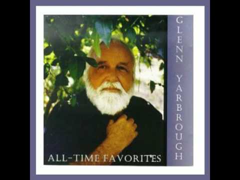GLENN YARBROUGH - I Didn't See the Time Go By (Live, 1995)