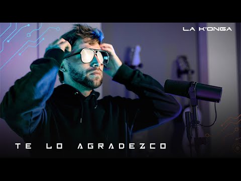 La K'onga - Te Lo Agradezco (Vídeo Oficial)