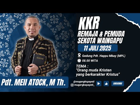Kebaktian Kebangunan Rohani Remaja & Pemuda, Bersama Pendeta Mell Atock-GKS Payeti
