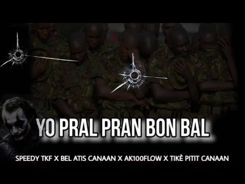 Yo Pral Pran Bon Bal_ Speedy TKF ft Bel Atis / Ak 100 flow BMF & Tikè Pitit Canaan ( Officiel Audio