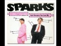 SPARKS - Just Because You Love Me