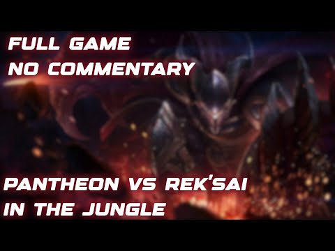 Pantheon VS Rek'Sai in the jungle {5/1/8 Win} | FULL GAME [NO COMMENTARY]
