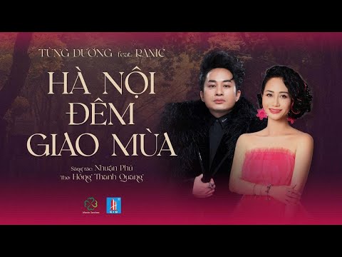 HÀ NỘI ĐÊM GIAO MÙA – TÙNG DƯƠNG, CHÍNH TRẦN (RAMC) | OFFICIAL MV