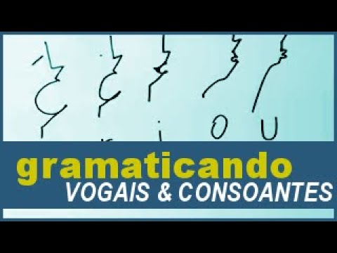 Gramaticando ep. 1 - Diferença entre vogais e consoantes