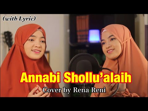 Annabi Shollualaih (terbaru) - Cover by Rena Reni  [video with lyric]
