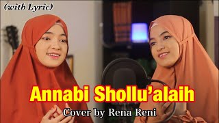 Download lagu Annabi Shollualaih (terbaru) - Cover by Rena Reni  [video with lyric] mp3