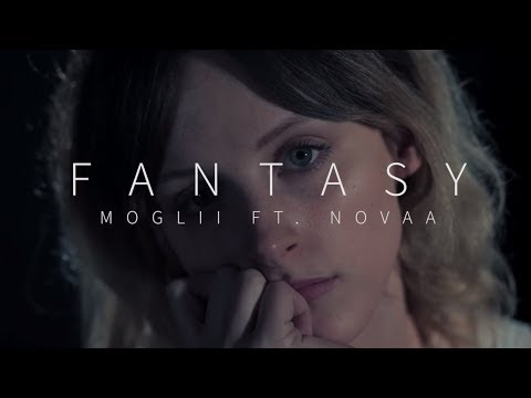 Moglii ft Novaa - Fantasy Music Video