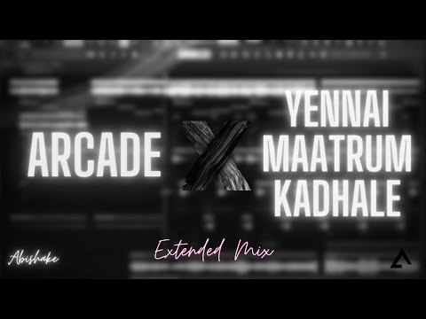 Arcade X Yennai Maatrum Kadhale Extended Mix | Peter and Gwen | Abishake | Fl studio