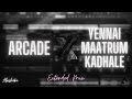 Arcade X Yennai Maatrum Kadhale Extended Mix Peter And Gwen Abishake Fl Studio