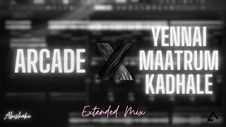 Arcade X Yennai Maatrum Kadhale Extended Mix  Pete