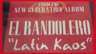 Latin Kaos - El Bandolero (The “L” Energy Mix)