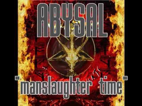 ABYSAL - Manslaughter Time