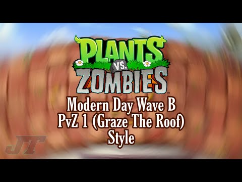 PvZ 2 Modern Day Mid Wave B (PvZ 1 Style) - JoshingTron (Fanmade Music)