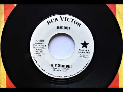 The Wishing Well ( Down In The Well ) , Hank Snow , 1965