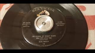 Elvis Presley - I'm Gonna Sit Right Down And Cry - 1956 Rockabilly - RCA 47- 6638