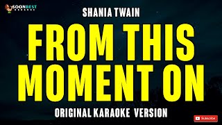 From This Moment On - Shania Twain (Original Karaoke Version)