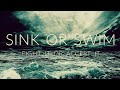SINK OR SWIM - Motivational Video