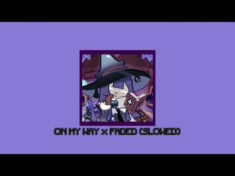 Alan Walker, Farruko, & Sabrina Carpenter - On My Way x Faded (Slowed)