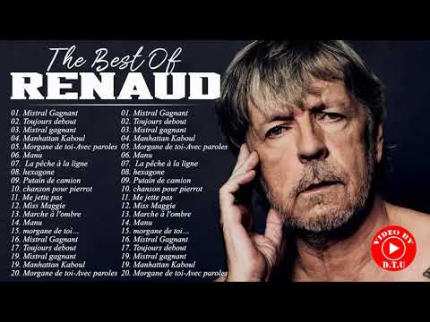 Renaud Les Plus Grands Succès 2021 || Meilleures de Renaud | Renaud Best Of Full Album