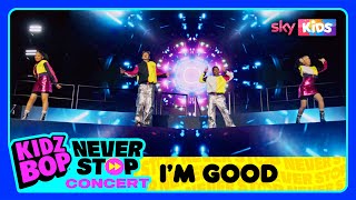 KIDZ BOP Kids - I&#39;m Good (KIDZ BOP Never Stop LIVE Tour)