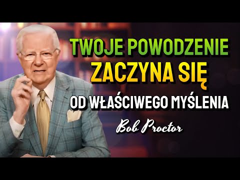 Bob Proctor Wyjaśnia Proces Umysłowy Ludzi Sukcesu (Bob Proctor)