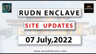 RUDN Encave Development Updates || 7 July 2022 || Right Time to Secure Your Investment
