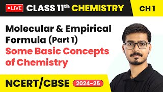 Molecular & Empirical Formula (Part 1) - Some Basic Concepts of Chemistry | Class 11 Chemistry Ch 1