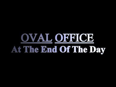 Oval Office At The End Of The Day Donald Trump Impeached or voted out?