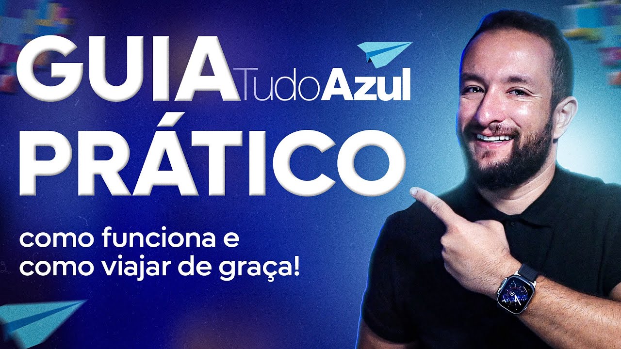 TUDO AZUL: UM GUIA COMPLETO PARA INICIANTES!