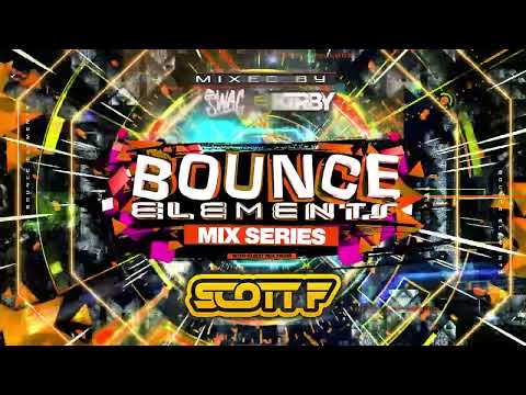 Bounce Elements Mix Series Vol 2 Mixed By Kirby & Swag Guest Mix Scott F