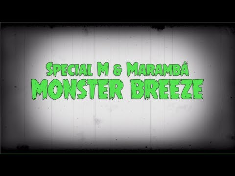 Special M & Marambá - Monster Breeze ** FREE DOWNLOAD **