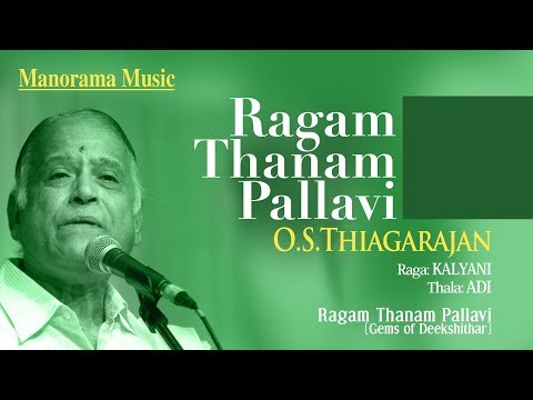 Ragam Thanam Pallavi | Kalyani Raga | O S Thyagarajan | OST | RTP