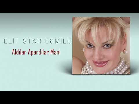 Elit Star Cemile - Aldilar apardilar meni