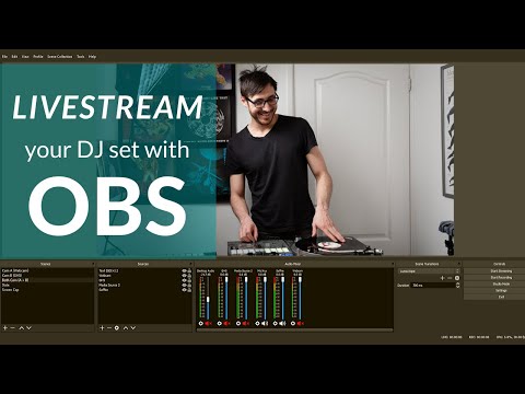 How to Live Stream your DJ Set Using OBS Studio