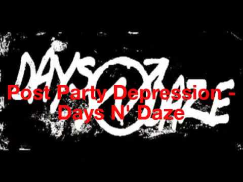 Post Party Depression - Days N' Daze w/ Lyrics