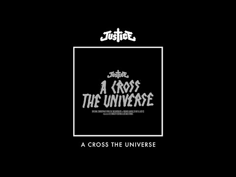 Justice - A Cross The Universe (Full album)