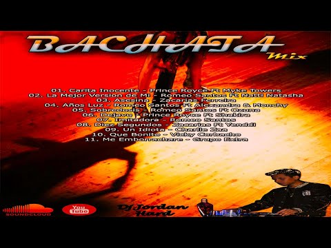 Bachata Mix 2020 (Romeo Santos, Prince Royce, Zacarias) - Dj Jordan Hard